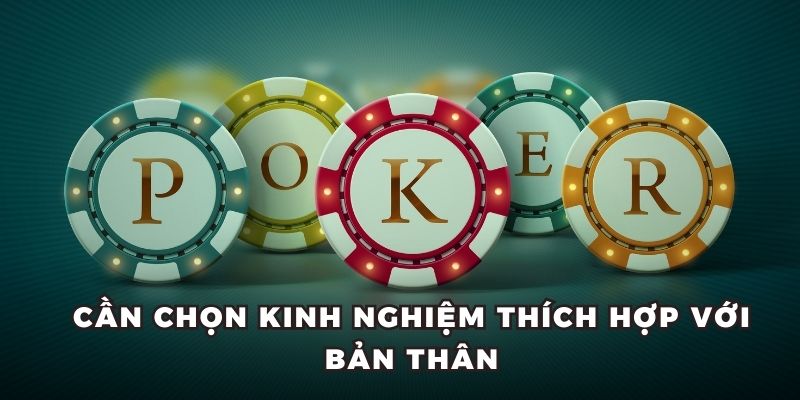 Cần chọn kinh nghiệm thích hợp với bản thân